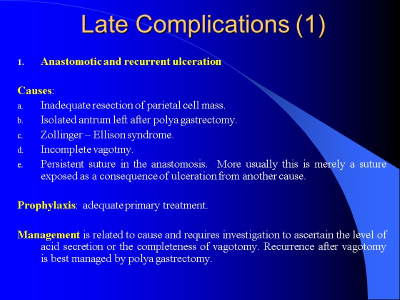 Late Complications (1) Anastomotic and recurrent ulceration       
